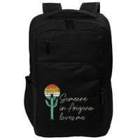 Someone In Arizona Loves Me Cactus AZ Vintage Impact Tech Backpack