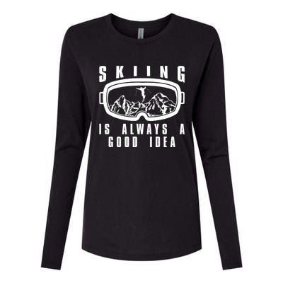 Skiing Is Always A Good Idea Cool Gift Womens Cotton Relaxed Long Sleeve T-Shirt