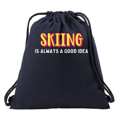 Skiing Is Always A Good Idea Cute Gift Drawstring Bag