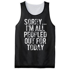 Sorry IM All Peopled Out For Today Funny Saying Mesh Reversible Basketball Jersey Tank