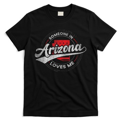 Someone In Arizona Loves Me Arizona T-Shirt