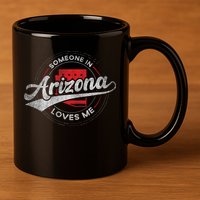 Someone In Arizona Loves Me Arizona 11oz C Handle Ceramic Mug