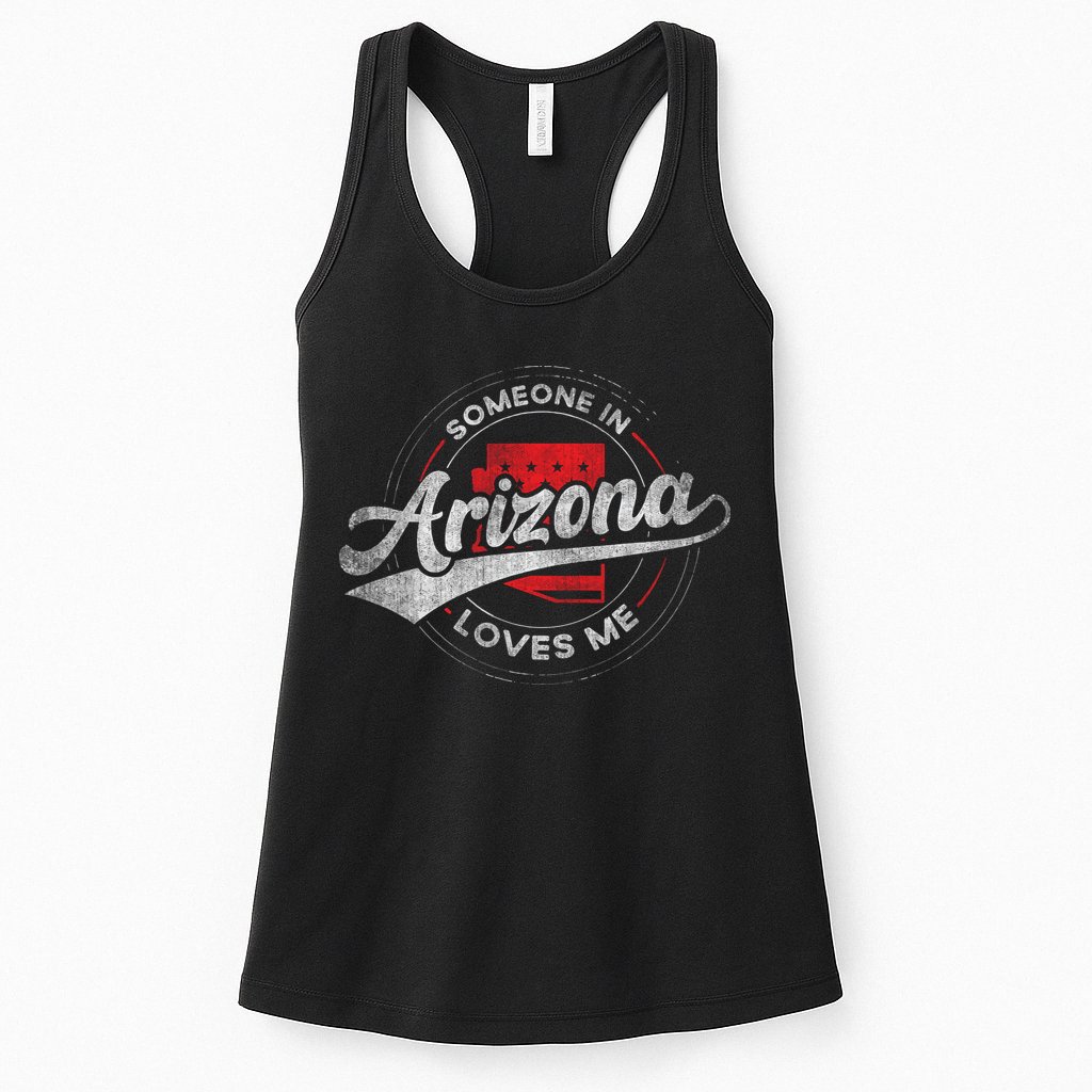 Someone In Arizona Loves Me Arizona Womens Tank Top