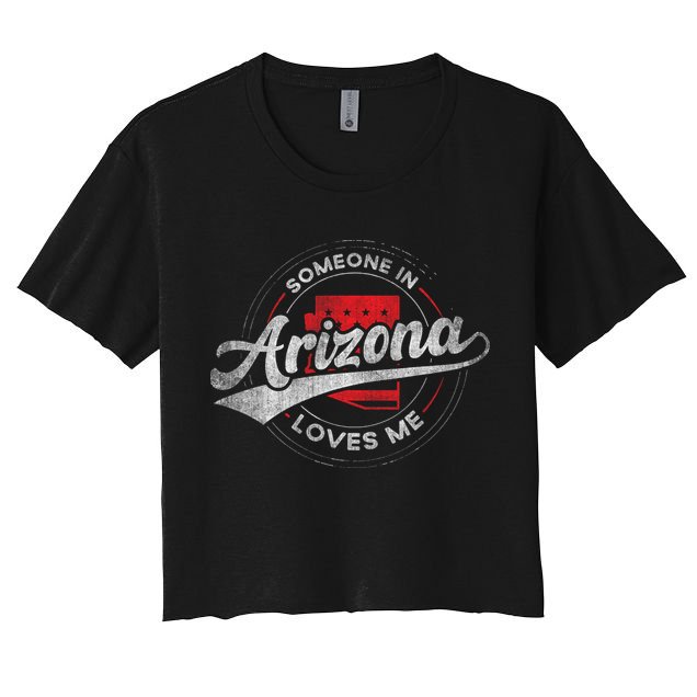 Someone In Arizona Loves Me Arizona Crop Top