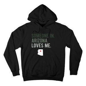 Someone In Arizona Loves Me Gift Az Home State Hoodie