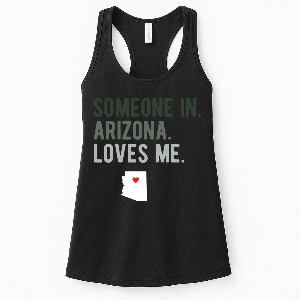 Someone In Arizona Loves Me Gift Az Home State Womens Tank Top