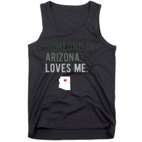 Someone In Arizona Loves Me Gift Az Home State Tank Top