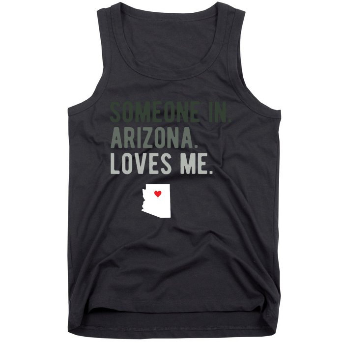 Someone In Arizona Loves Me Gift Az Home State Tank Top