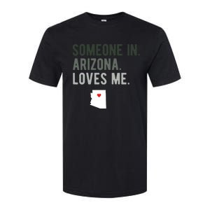 Someone In Arizona Loves Me Gift Az Home State Softstyle CVC T-Shirt