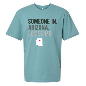 Someone In Arizona Loves Me Gift Az Home State Sueded Cloud Jersey T-Shirt