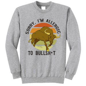 Sorry IM Allergic To Bullsh T Funny Bull Sunset Cattle Meme Tall Sweatshirt