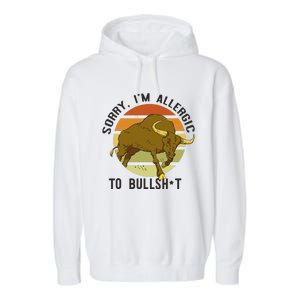 Sorry IM Allergic To Bullsh T Funny Bull Sunset Cattle Meme Garment-Dyed Fleece Hoodie