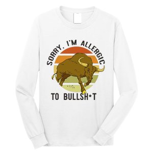 Sorry IM Allergic To Bullsh T Funny Bull Sunset Cattle Meme Long Sleeve Shirt