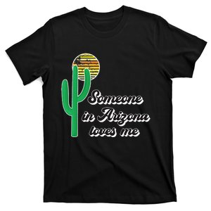 Someone In Arizona Loves Me T-Shirt