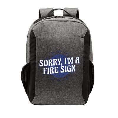 Sorry I'm A Fire Sign Astrology Vector Backpack