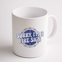 Sorry I'm A Fire Sign Astrology Coffee Mug