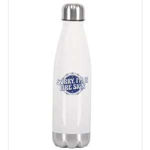 Sorry I'm A Fire Sign Astrology Stainless Steel Insulated Water Bottle