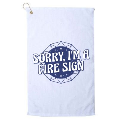 Sorry I'm A Fire Sign Astrology Golf Towel