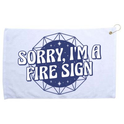 Sorry I'm A Fire Sign Astrology Grommeted Golf Towel