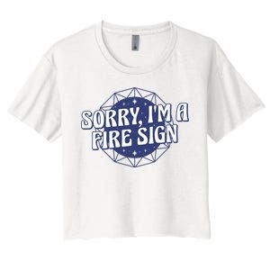 Sorry I'm A Fire Sign Astrology Women's Crop Top Tee