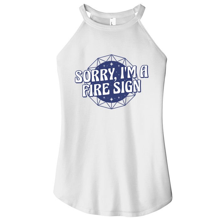 Sorry I'm A Fire Sign Astrology Women's Perfect Tri Rocker Tank