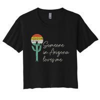 Someone In Arizona Loves Me Cactus Az Vintage Women's Crop Top Tee