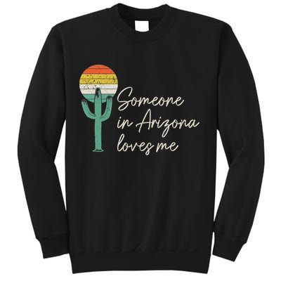 Someone In Arizona Loves Me Retro Cactus Sweatshirt