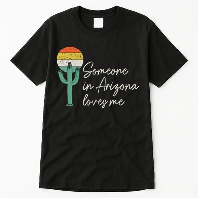 Someone In Arizona Loves Me Retro Cactus Tall T-Shirt