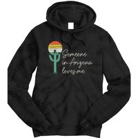 Someone In Arizona Loves Me Retro Cactus Tie Dye Hoodie