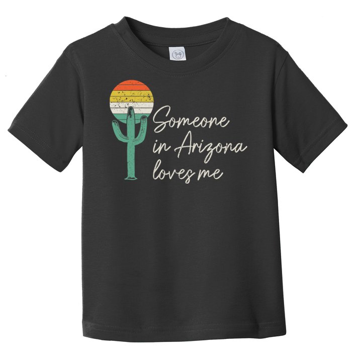 Someone In Arizona Loves Me Retro Cactus Toddler T-Shirt