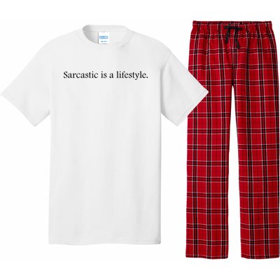 Sarcastic Is A Lifestyle Funny Sarcastic Slogan Sarcasm Lover Pajama Set