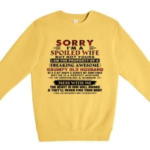 Sorry I'm A Spoiled Wife But Not Yours I Am The Property Premium Crewneck Sweatshirt