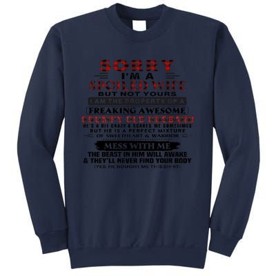 Sorry I'm A Spoiled Wife But Not Yours I Am The Property Sweatshirt