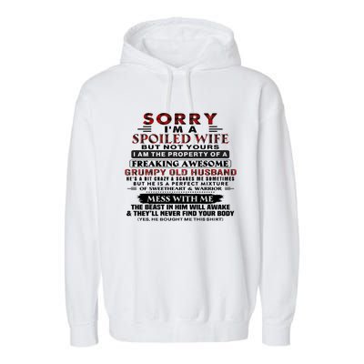 Sorry I'm A Spoiled Wife But Not Yours I Am The Property Garment-Dyed Fleece Hoodie