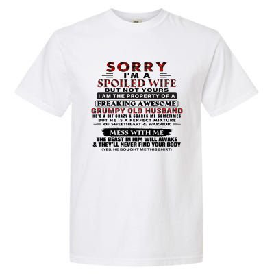 Sorry I'm A Spoiled Wife But Not Yours I Am The Property Garment-Dyed Heavyweight T-Shirt