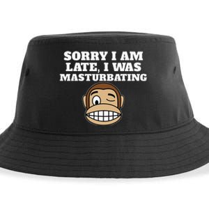 Sorry I Am Late I Was Masturbating Sustainable Bucket Hat