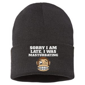 Sorry I Am Late I Was Masturbating Sustainable Knit Beanie