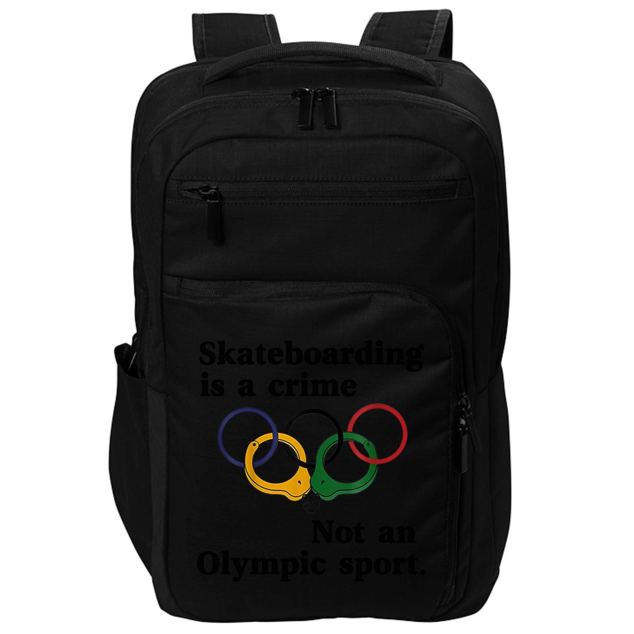 Skateboarding Is A Crime Not An O.lympic Sport Impact Tech Backpack