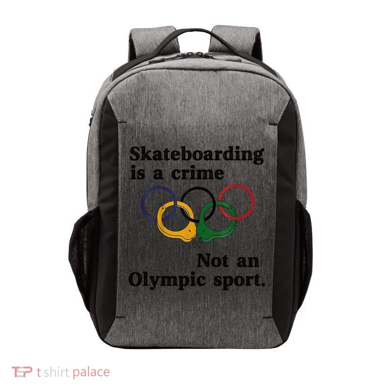 Skateboarding Is A Crime Not An O.lympic Sport Vector Backpack