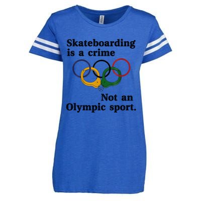 Skateboarding Is A Crime Not An O.lympic Sport Enza Ladies Jersey Football T-Shirt