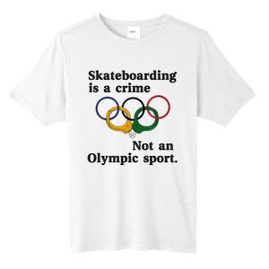 Skateboarding Is A Crime Not An O.lympic Sport Tall Fusion ChromaSoft Performance T-Shirt