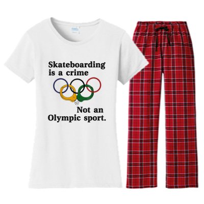 Skateboarding Is A Crime Not An O.lympic Sport Women's Flannel Pajama Set