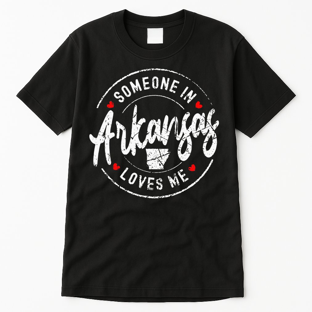 Someone In Arkansas Loves Me Vintage Design Tall T-Shirt