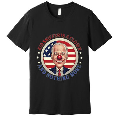 Sniffer Is A Clown And Nothing More Funny Debate Biden Premium T-Shirt