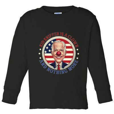 Sniffer Is A Clown And Nothing More Funny Debate Biden Toddler Long Sleeve Shirt