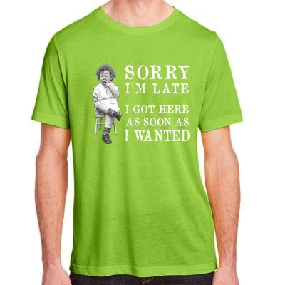 Sorry I Am Late Funny Vintage Photo Gifgift Cute Gift Adult ChromaSoft Performance T-Shirt