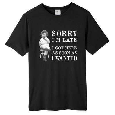 Sorry I Am Late Funny Vintage Photo Gifgift Cute Gift Tall Fusion ChromaSoft Performance T-Shirt