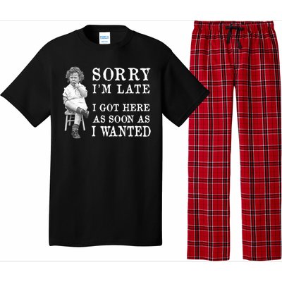 Sorry I Am Late Funny Vintage Photo Gifgift Cute Gift Pajama Set