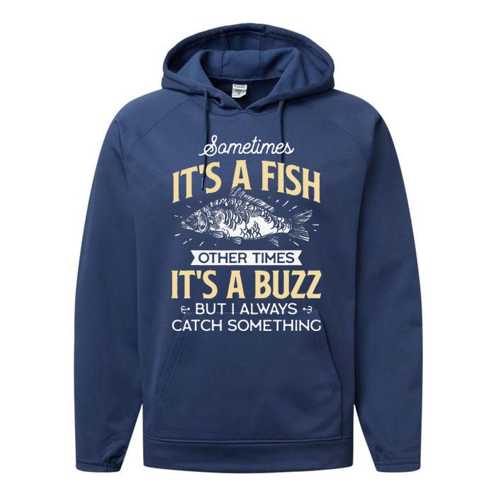 Sometimes ItS A Fish Funny Fishing & Angler Joke Gift Performance Fleece Hoodie