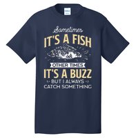 Sometimes ItS A Fish Funny Fishing & Angler Joke Gift Tall T-Shirt